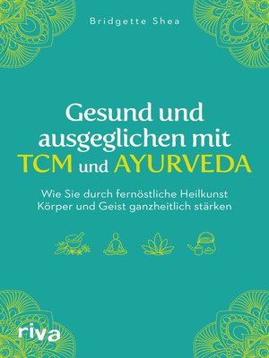 cover image of Gesund und ausgeglichen mit TCM und Ayurveda